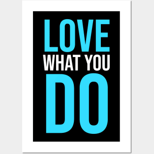 Love What you Do slogan Posters and Art